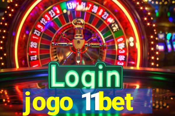 jogo 11bet